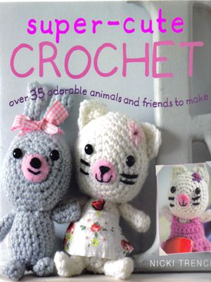 Super-Cute Crochet										