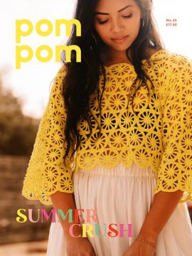 Pom Pom Quarterly Issue 45: Summer Crush