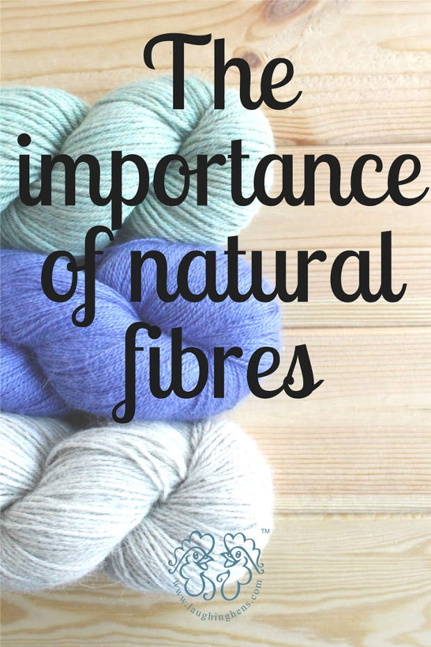 Learn why natural fibers are so important on Laughing Hens
